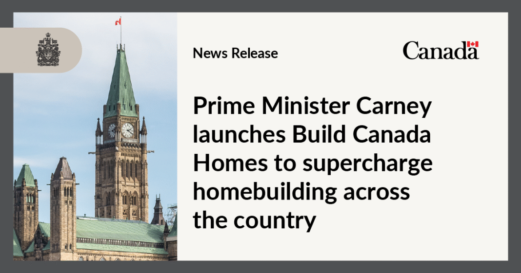 Prime Minister Carney launches Build Canada Homes to supercharge homebuilding across the country